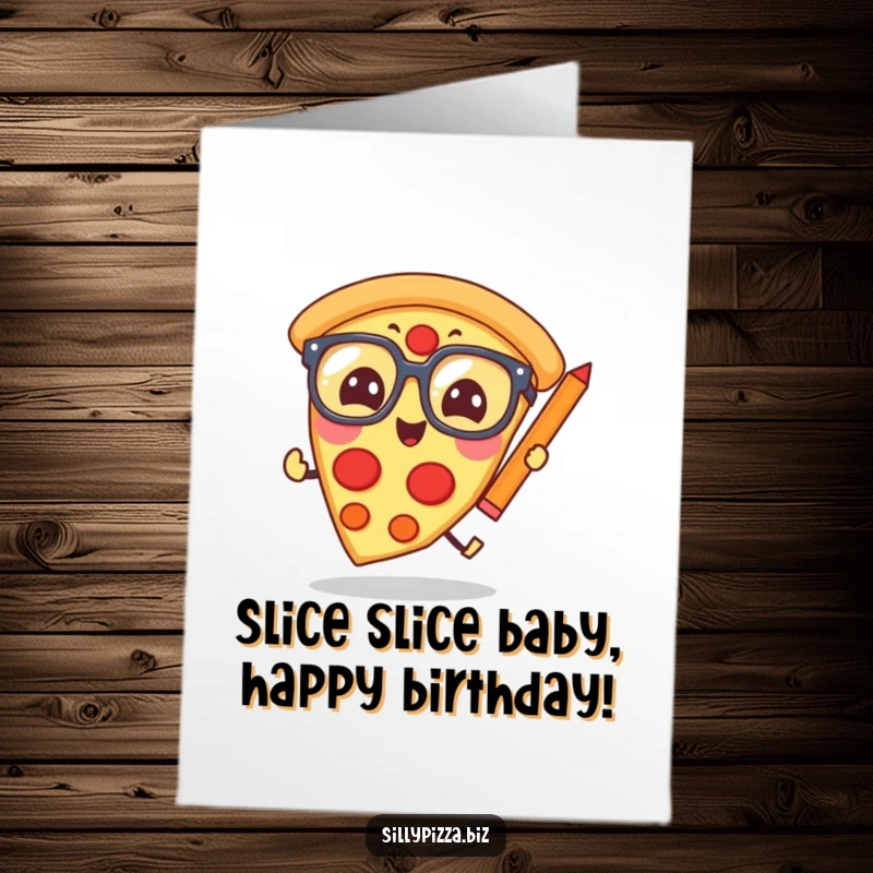 Funny Free Printable Birthday Card: Giggling pizza slice in glasses chases a pencil, ready for a hilarious celebration.